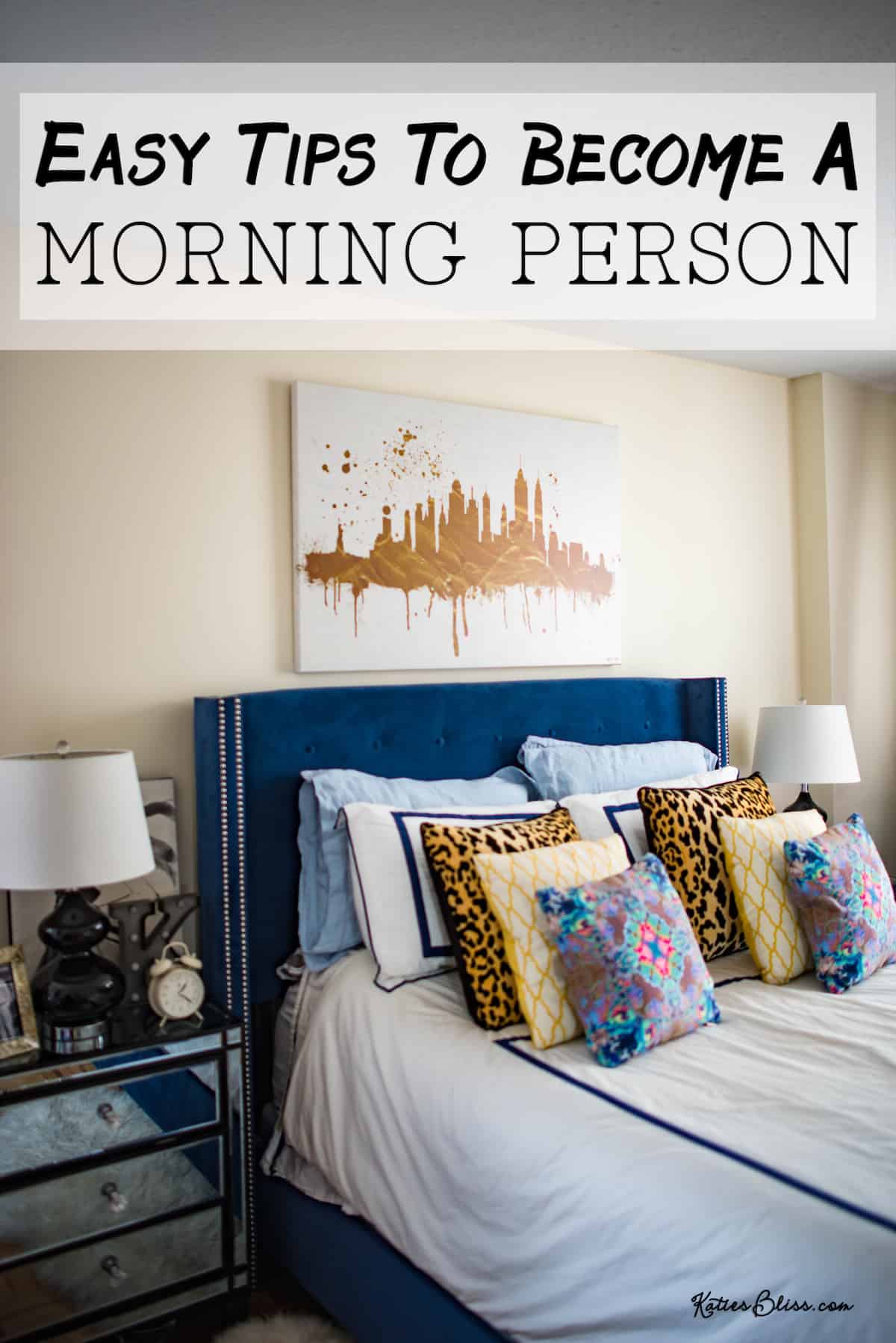 Easy Tips To Become A Morning Person