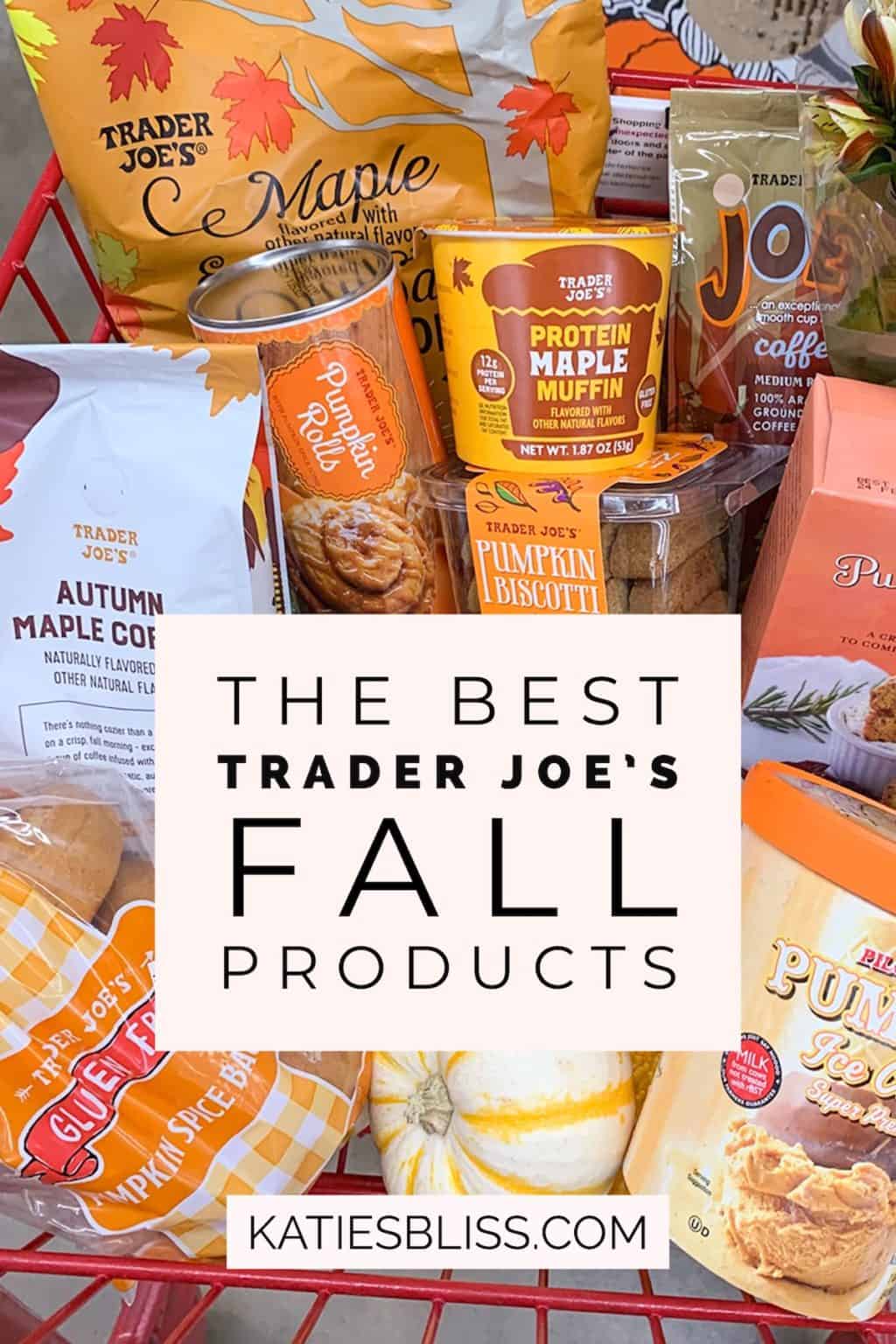 The Best Trader Joe's Fall Products To Shop Now Katie's Bliss